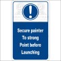  Warning - Secure to strong point before launching